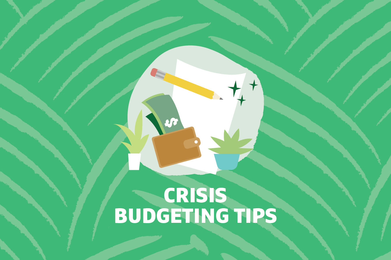 Graphic of wallet, dollar bill, paper and pencil with "Crisis Budgeting Tips" text