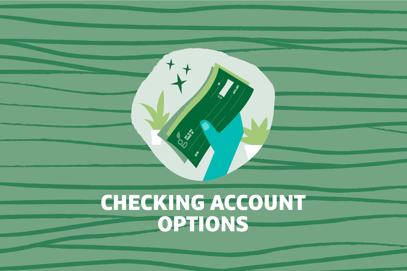 "Checking Account Options" text over graphic of a hand holding a check