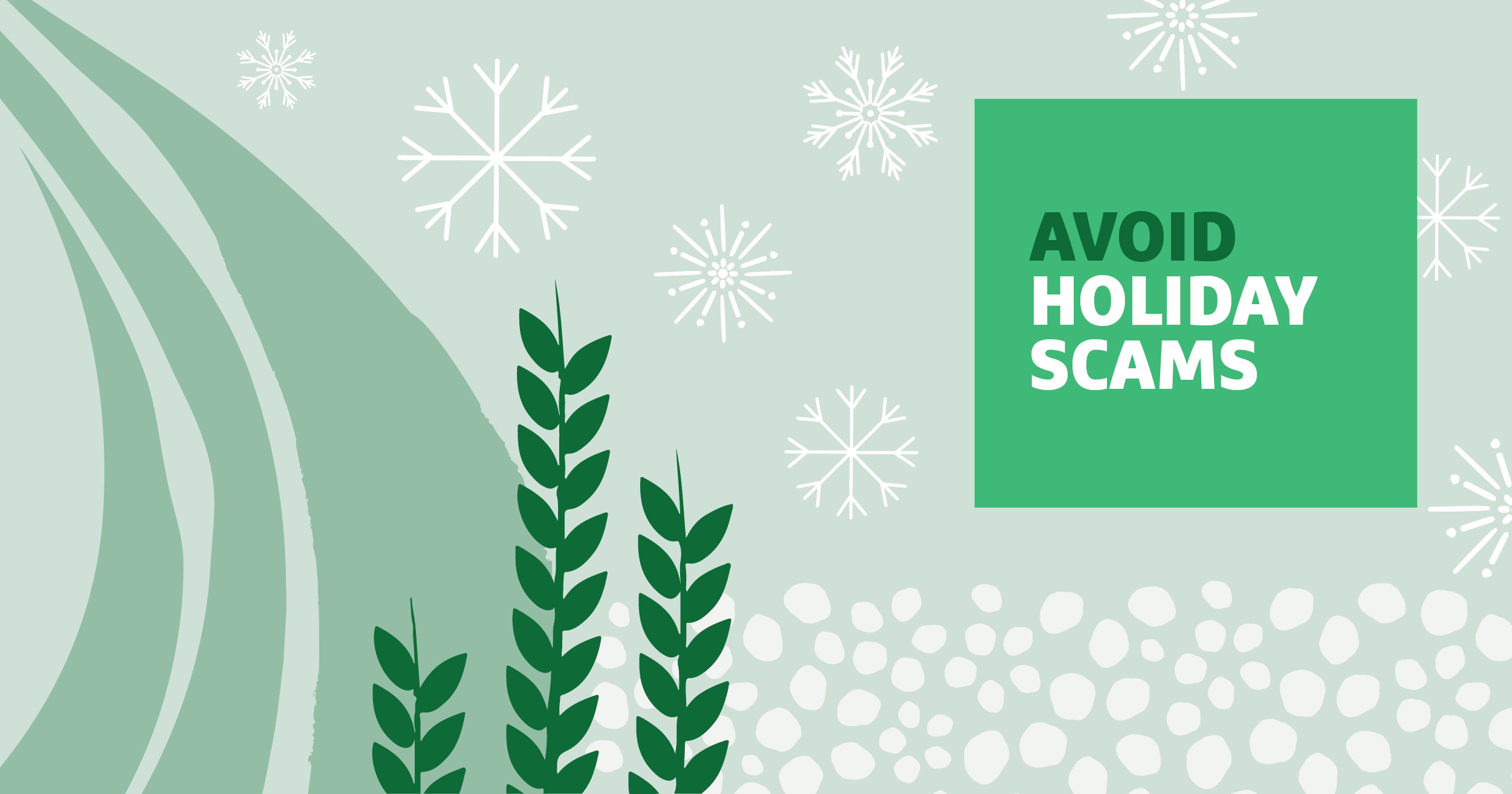 Four Tips to Avoid Common Holiday Scams Grow Financial