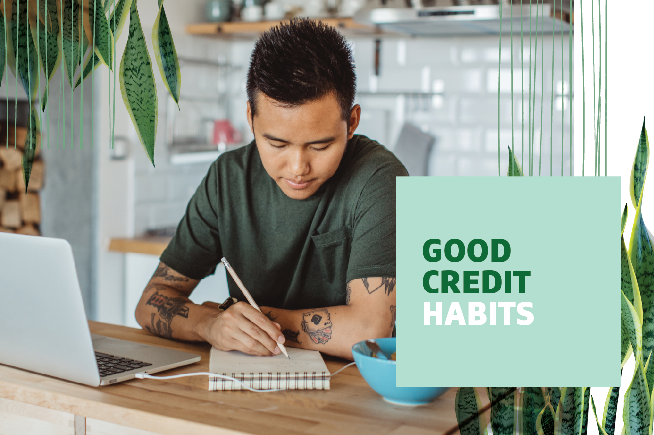 Man writing in a notebook with "Good Credit Habits" text overlayed