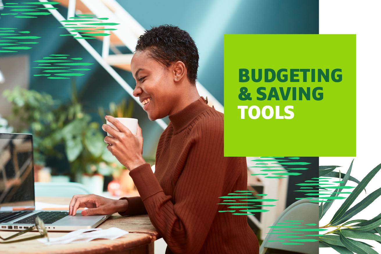 Woman smiling at her laptop holding a cup of coffee with "Budgeting and Savings Tools" text overlayed