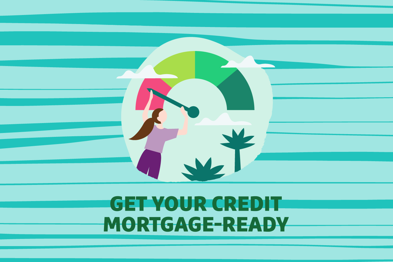 Graphic of woman with lever with "Get Your Credit Mortgage-Ready" text overlayed