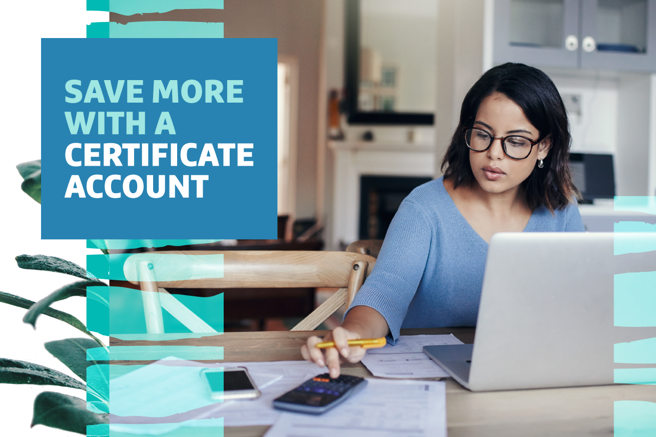 Woman wearing glasses sits at a desk with a laptop writing in a notebook with "Save More With A Certificate Account" text overlayed on the top left