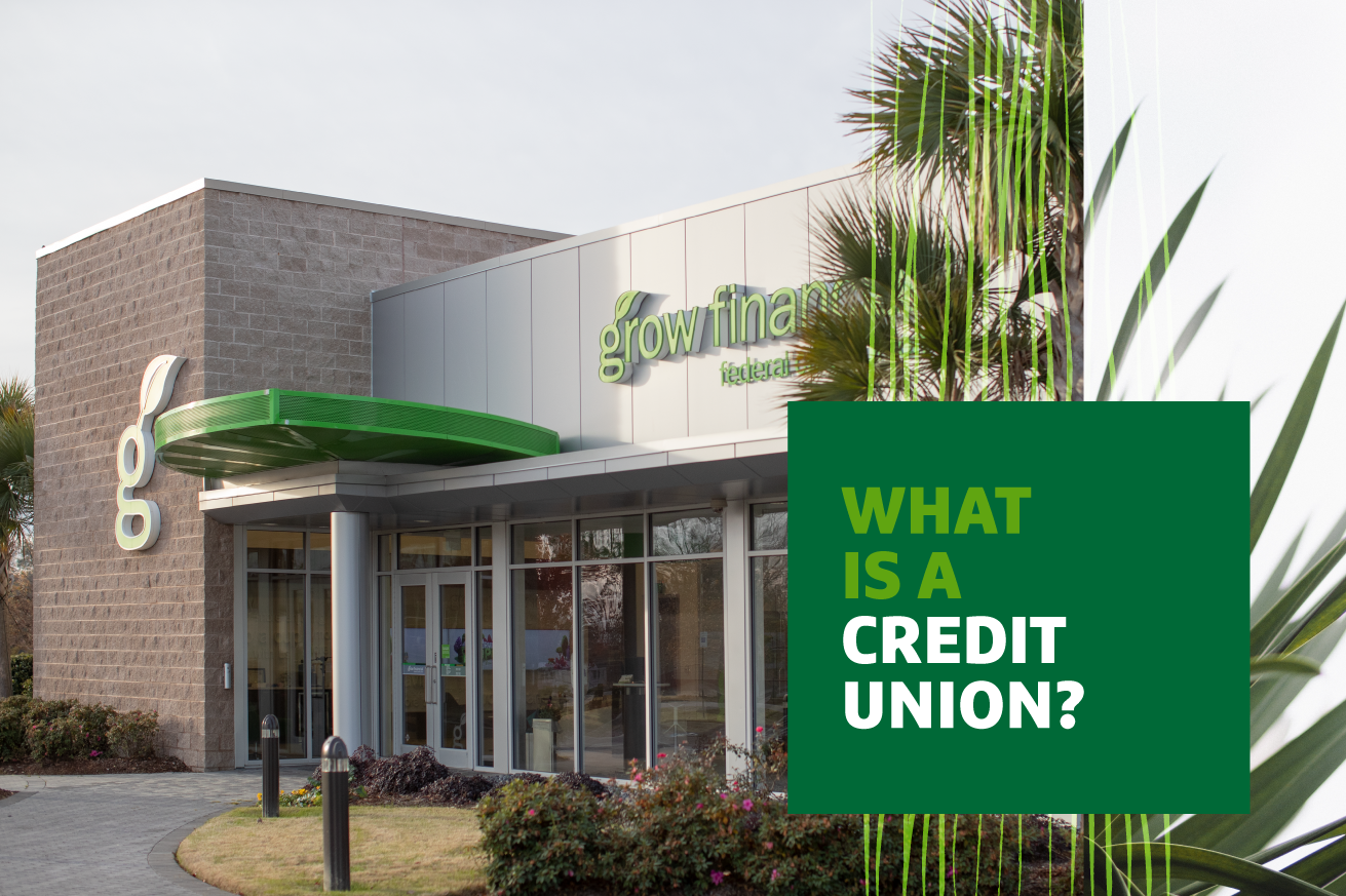 Front of Grow Financial store location with "What is a Credit Union" text on the bottom right.